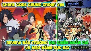 Huyền Thoại Nhẫn Giả - Share Code Chung Group Xịn, Review Đấu Trường ĐẠI CHIẾN NHẪN GIẢ Và Mẹo Đánh