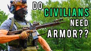 Does a Prepared Civilian Really Need Armor??