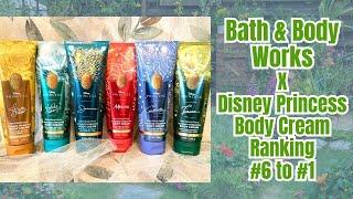 Bath & Body Works X Disney Princess Body Cream Ranking #6 to #1