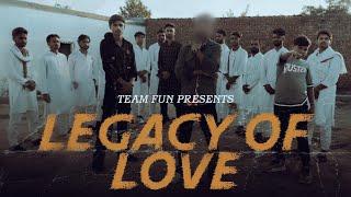 Legacy of Love - (Official Music Video) | Team Fun | Amit Bhadana |