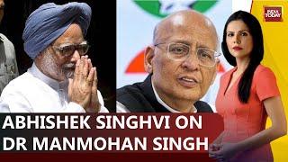 Dr. Manmohan Singh: A Statesman Who Changed The Definition Of Politics | Abhishek Singhvi Exclusive