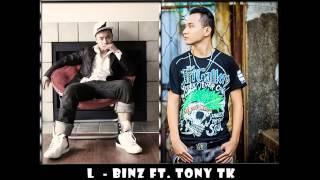 L - Binz ft Tony TK