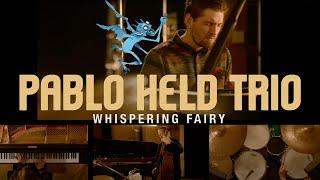 Pablo Held Trio plays “Whispering Fairy”