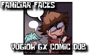 Yu-Gi-Oh GX Comic Dub: Familiar Faces