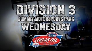 Lucas Oil Drag Racing Series Division 3 Summit Motorsports Park - Wednesday