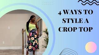 1 Crop Top 4 Outfit Ideas