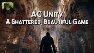 [Leo Talks] AC Unity | A Shattered, Beautiful Game