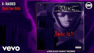 X-Raided - Check Your Bitch (Official Audio - Explicit)