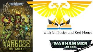 WH40k Book Club Episode #98 - Warboss by Mike Brooks