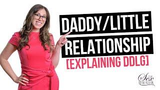 Daddy Little Relationship [EXPLAINING DDlg & CGl]