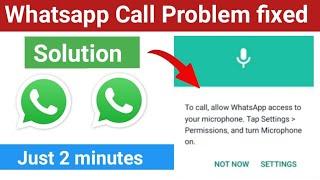 To call allow whatsapp access to your microphone tap settings permissions and turn microphone on