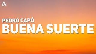 Pedro Capó - Buena Suerte (Letra)