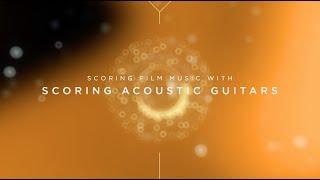 Scoring with Acoustic Guitars | Heavyocity