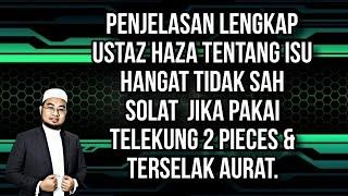 ISU PAKAI TELEKUNG 2 PIECES KETIKA SOLAT. BENARKAH TIDAK SAH JIKA TERSELAK NAMPAK AURAT? INI ULASAN