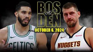 Boston Celtics vs Denver Nuggets Full Game Highlights - October 6, 2024 |NBA Pre-Season