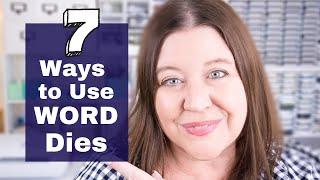 How to Use Word Dies | 7 Unique Ways