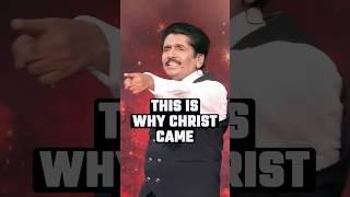 This is why Christ came