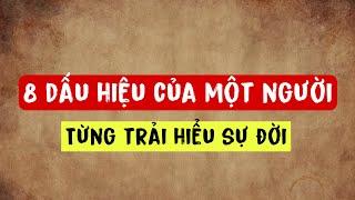 8 Dấu Hiệu Của Một Người Từng Trải, Hiểu Sự Đời