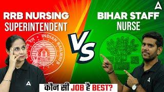 RRB Nursing Superintendent Vs Bihar Staff Nurse | Which Job is Best | Salary, Posting, Promotion
