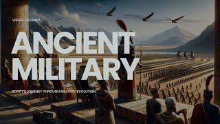 From Spears to Chariots: Egypt's Journey Through Military Evolution