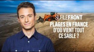 Plages en France: d'où vient tout ce sable ?-Sur le front avec Hugo Clément 26 juin 2023 [Intégrale]