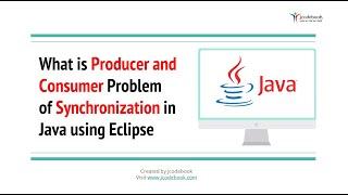 #69 What is Producer and Consumer Problem of Synchronization in Java using Eclipse