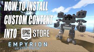 HOW TO DOWNLOAD CUSTOM CONTENT INTO EPIC GAMES STORE | For Empyrion Galactic Survival