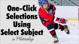 One-Click Selections Using Select Subject in Photoshop