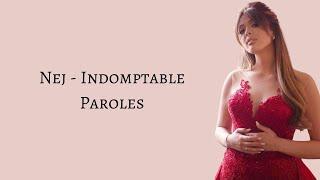 Nej Indomptable - Paroles