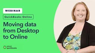 Get your data from QuickBooks Desktop to QuickBooks Online | QuickBooks Training