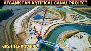 Afganistan Artificial Canal Project |Qosh Tepa Canal| Facts| The Informative World|