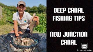 Deep Canal Fishing Tips - New Junction canal