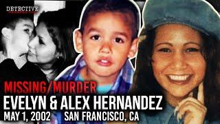 MISSING/MURDER: Evelyn and Alex Hernandez