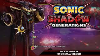 All Hail Shadow (Orchestral Version) with Lyrics || Sonic x Shadow Generations