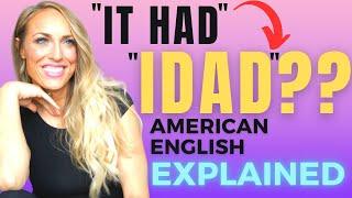 That's REALLY How It's Pronounced?! (American Spoken English Explained : The Contraction "HAD")