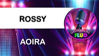 Karaoke AOIRA - ROSSY