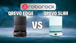 Roborock Qrevo Edge vs Qrevo Slim - Which Is The Best Robot Vacuum Cleaner?