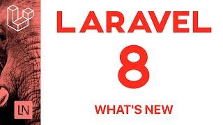 Laravel 8 - what's new  updates & new features