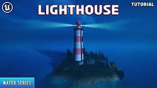 Unreal Engine 5: Lighthouse Tutorial (Water Series)