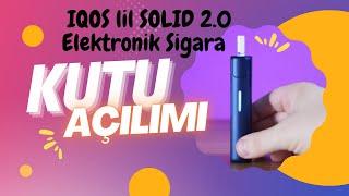 IQOS lil SOLID 2.0 Elektronik Sigara Kutu Açılımı! #iqos #italya #kutuaçılımı