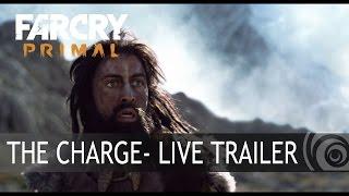 Far Cry Primal – The Charge - Live Trailer [EUROPE]