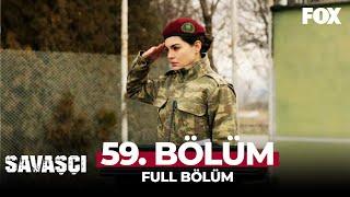 Savaşçı 59. Bölüm