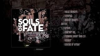 Soils Of Fate - Crime Syndicate (Remastered / Official Stream)