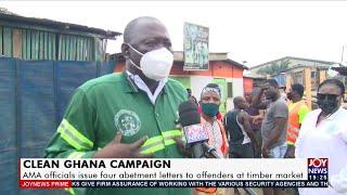 Clean Ghana: AMA officials issue four abetment letters to offenders at timber market (16-6-21)