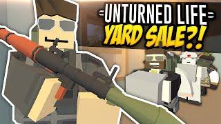 YARD SALE - Unturned Life Roleplay #580