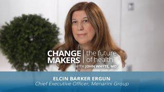 Change Makers Elcin Barker Ergun of Menarini Group on Driving a New Renaissance in Healthcare