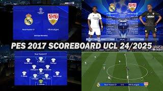 PES 2017 NEW SCOREBOARD UEFA CHAMPIONS LEAGUE 24/2025