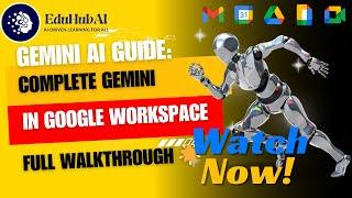 Gemini AI Guide: Complete Gemini in Google Workspace Tutorial | Full Walkthrough 