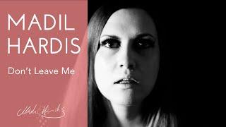 Don't Leave Me - Madil Hardis (She Hates Emotions Cover)