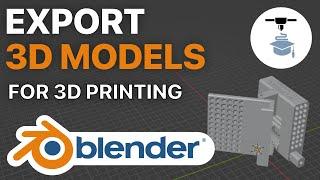 How to export 3D models in Blender for 3D Printing (STLs)